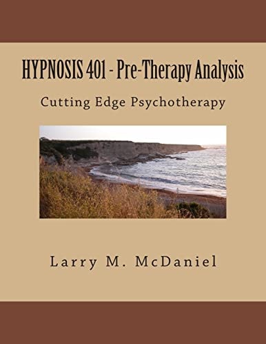 HYPNOSIS 401 - Pre-Therapy Analysis Cutting Edge Psychotherapy