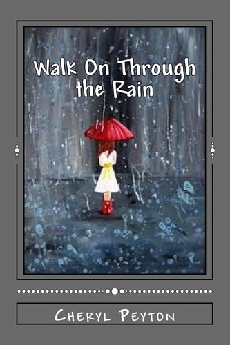 Walk on Through the Rain A Polio Survivor's Story