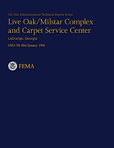 Live Oak/Milstar Complex and Carpet Service Center- LaGrange, Georgia (USFA Technical Report Service 086)