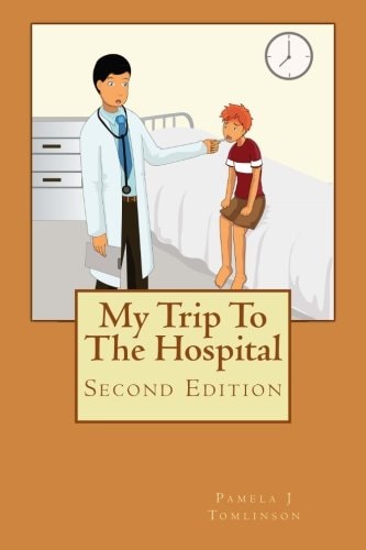 My Trip To The Hospital - Second Edition