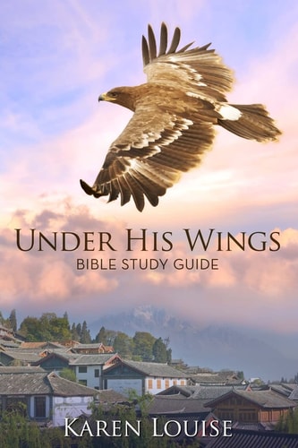 Under His Wings Study Guide Bible Study Guide