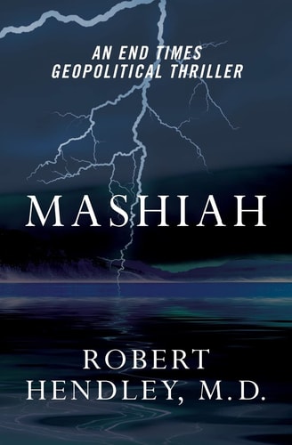 Mashiah An End Times Geopolitical Thriller