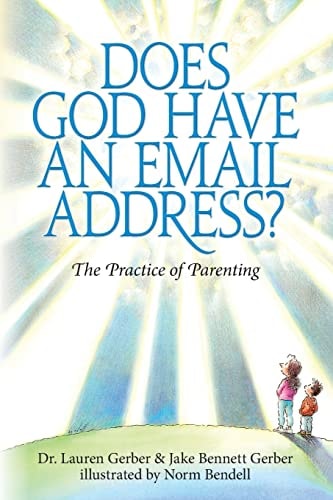 Does God Have An Email Address? The Practice of Parenting