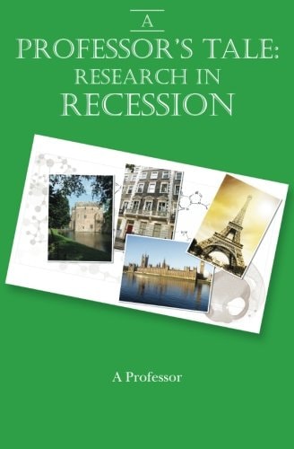 A Professor's Tale Research in Recession