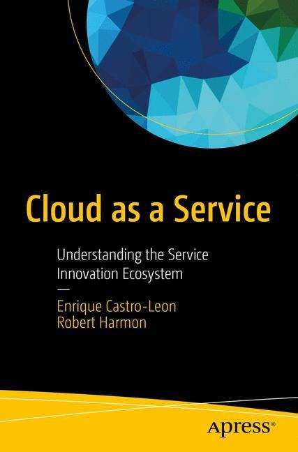 Cloud as a Service: Understanding the Service Innovation Ecosystem