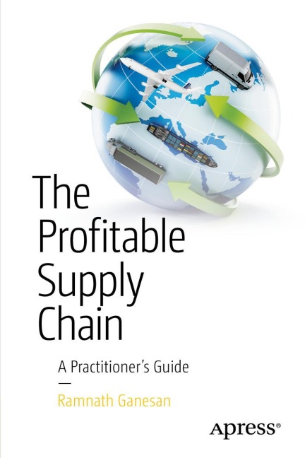 The Profitable Supply Chain: A Practitioners Guide