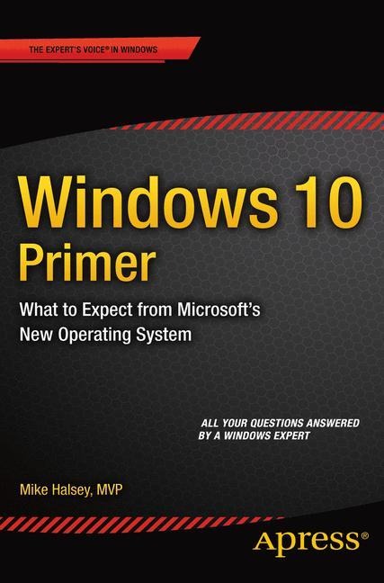 Windows 10 Primer: What to Expect from Microsofts New Operating System