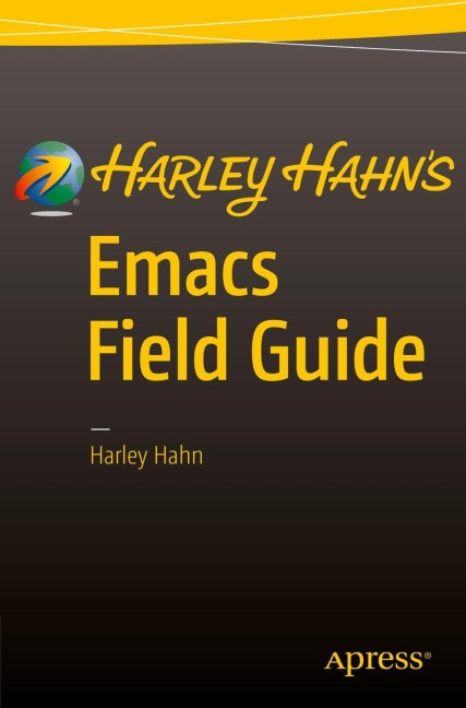 Harley Hahns Emacs Field Guide