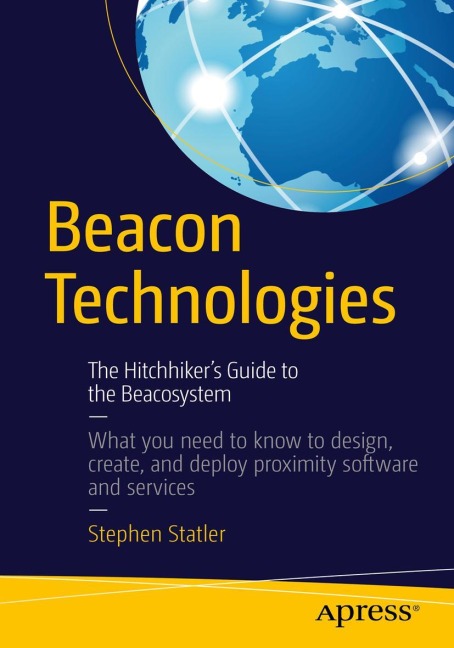 Beacon Technologies: The Hitchhikers Guide to the Beacosystem