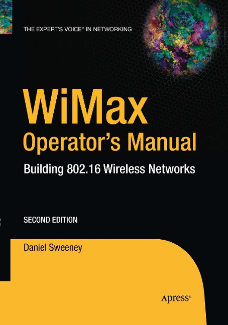 WiMax Operators Manual: Building 802.16 Wireless Networks