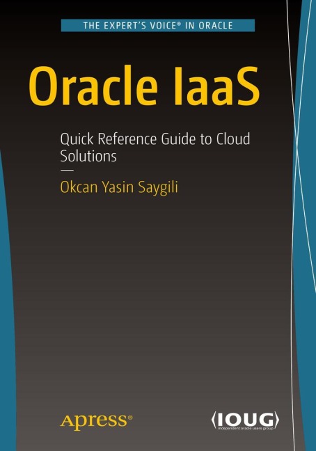 Oracle IaaS: Quick Reference Guide to Cloud Solutions