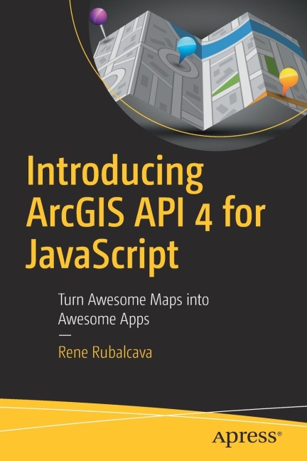 Introducing ArcGIS API 4 for JavaScript: Turn Awesome Maps Into Awesome Apps