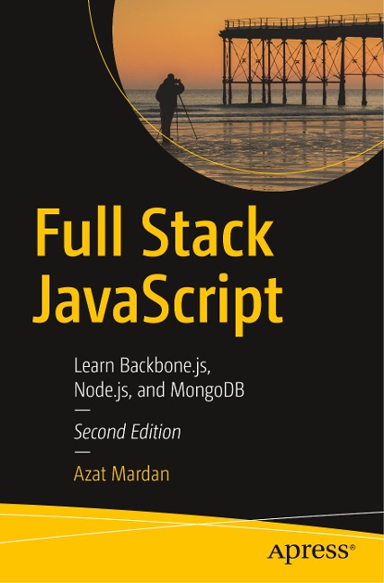 Full Stack JavaScript: Learn Backbone.Js, Node.Js, and MongoDB