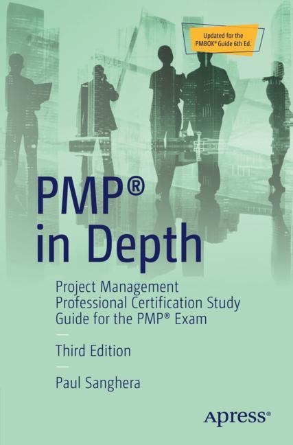 Pmp(r) in Depth: Project Management Professional Certification Study Guide for the Pmp(r) Exam