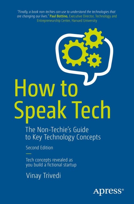 How to Speak Tech: The Non-Techies Guide to Key Technology Concepts