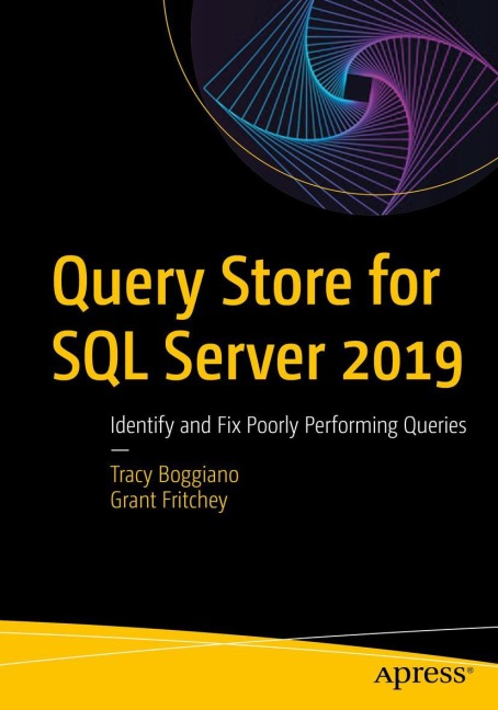 Query Store for SQL Server 2019: Identify and Fix Poorly Performing Queries