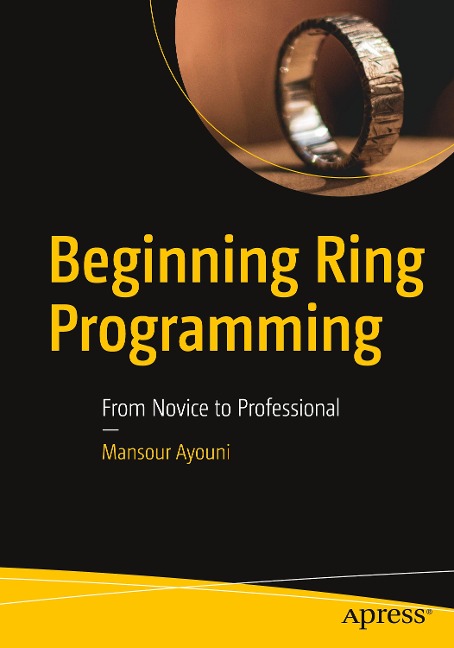Beginning Ring Programming: From Novice to Professional