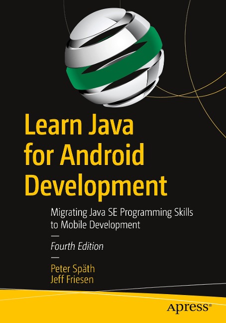 Learn Java for Android Development: Migrating Java Se Programming Skills to Mobile Development