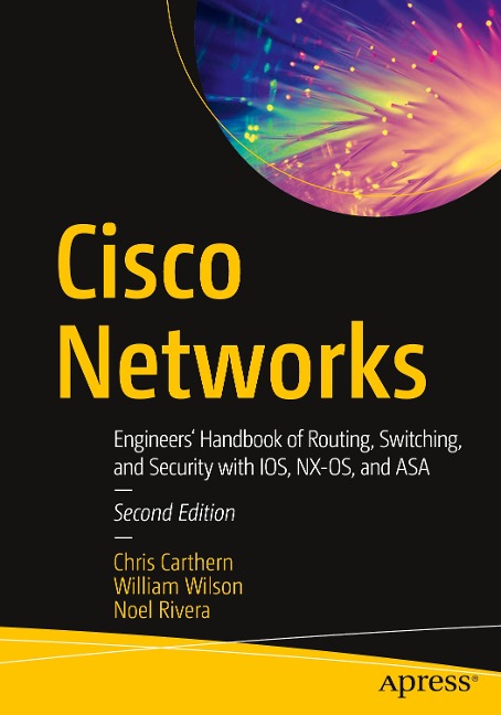 Cisco Networks: Engineers Handbook of Routing, Switching, and Security with Ios, Nx-Os, and Asa