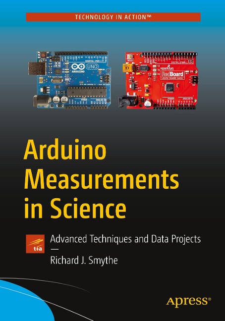 Arduino Measurements in Science: Advanced Techniques and Data Projects