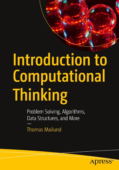 Introduction to Computational Thinking: Problem Solving, Algorithms, Data Structures, and More