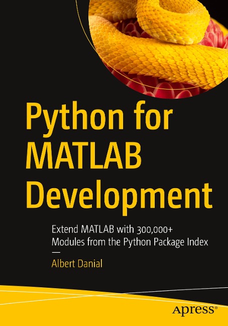 Python for MATLAB Development: Extend MATLAB with 300,000+ Modules from the Python Package Index