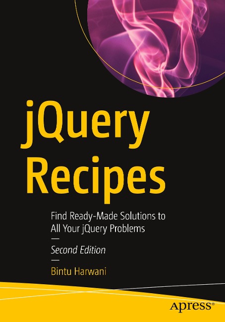 jQuery Recipes: Find Ready-Made Solutions to All Your jQuery Problems