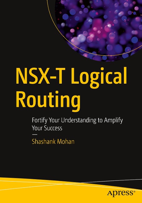 Nsx-T Logical Routing: Fortify Your Understanding to Amplify Your Success