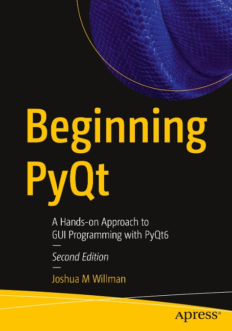 Beginning Pyqt: A Hands-On Approach to GUI Programming with Pyqt6