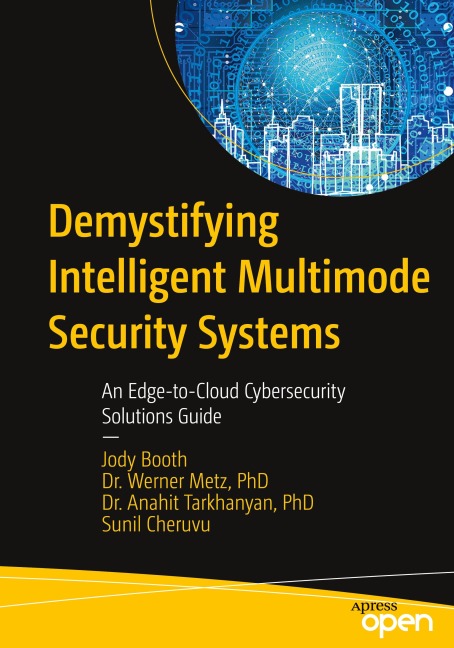 Demystifying Intelligent Multimode Security Systems: An Edge-to-Cloud Cybersecurity Solutions Guide