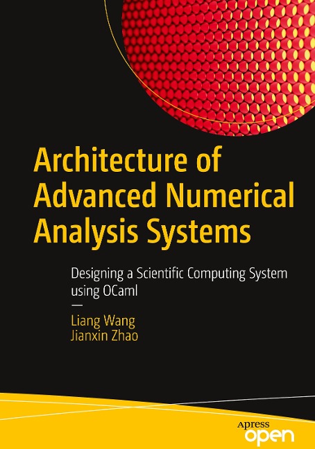 Architecture of Advanced Numerical Analysis Systems: Designing a Scientific Computing System using OCaml