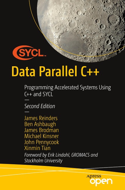 Data Parallel C++: Programming Accelerated Systems Using C++ and SYCL