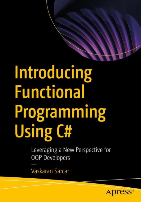 Introducing Functional Programming Using C: Leveraging a New Perspective for OOP Developers