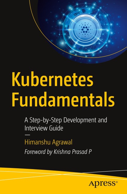 Kubernetes Fundamentals: A Step-by-Step Development and Interview Guide