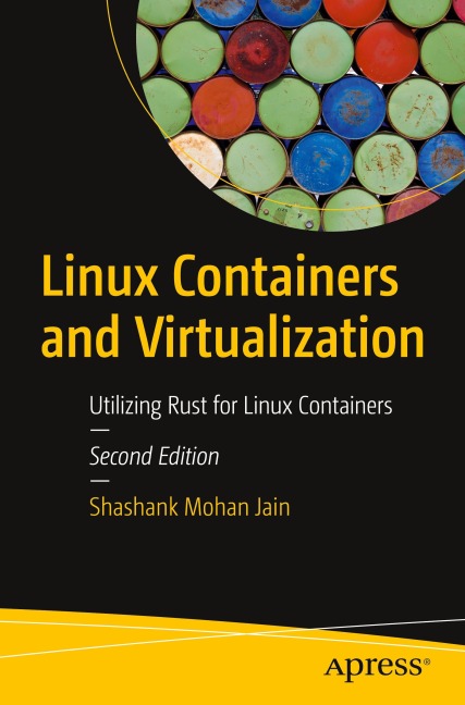 Linux Containers and Virtualization: Utilizing Rust for Linux Containers