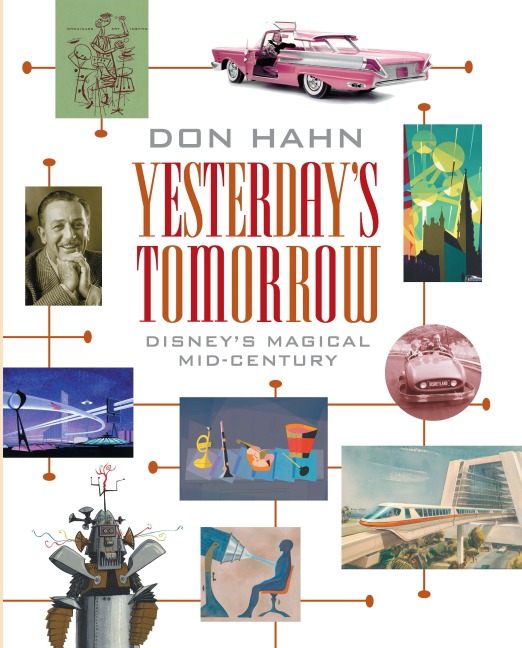 Yesterdays Tomorrow: Disneys Magical Mid-Century