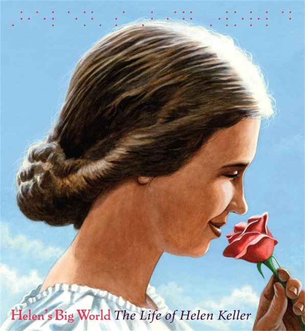 Helens Big World: The Life of Helen Keller