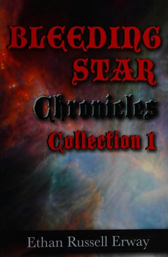 The Bleeding Star Chronicles Collection 1
