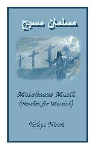 Mosalmane Masih, Muslim for Messiah Outreach to Muslims