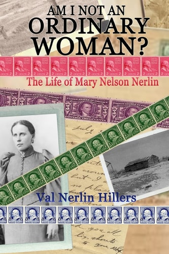 Am I Not an Ordinary Woman? The Life of Mary Nelson Nerlin