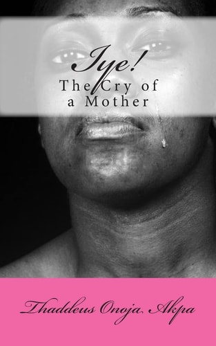 Iye! The Cry of a Mother