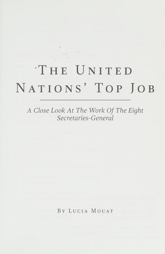 The United Nations' Top Job A Close Look at the Work of the Eight Secretaries-general