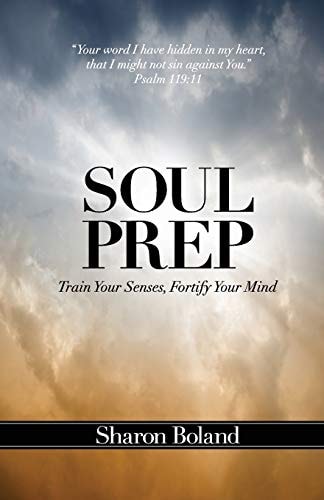 Soul Prep Train Your Senses, Fortify Your Mind