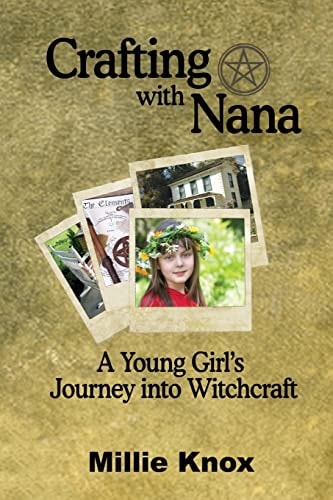 Crafting with Nana A Young Girl's Journey Into Witchcraft
