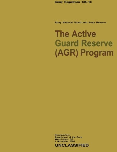 The Active Guard Reserve (AGR) Program