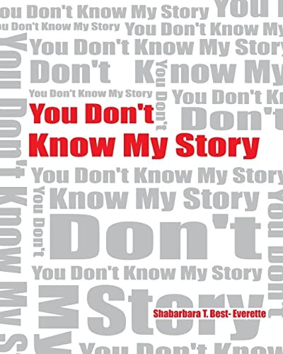 You Don't Know My Story (Revised)