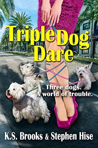Triple Dog Dare Three Dogs. a World of Trouble