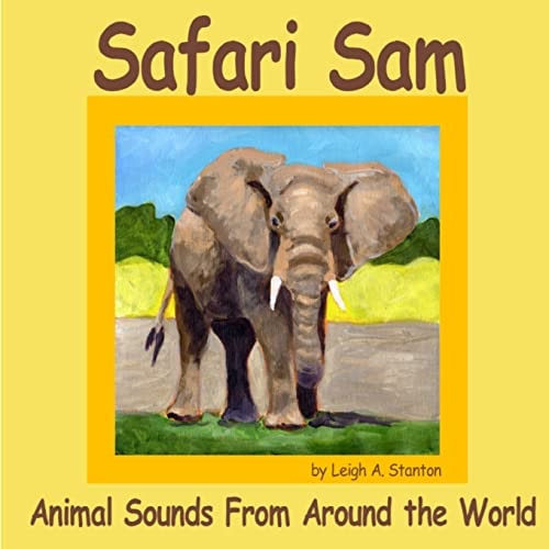 Safari Sam Animal Sounds from Around the World