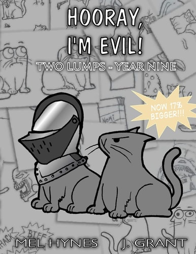 Hooray, I'm Evil! Two Lumps, Year 9