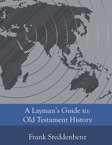 A Layman's Guide to Old Testament History